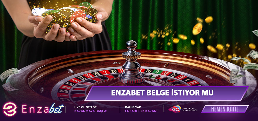 Enzabet Belge İstiyor mu